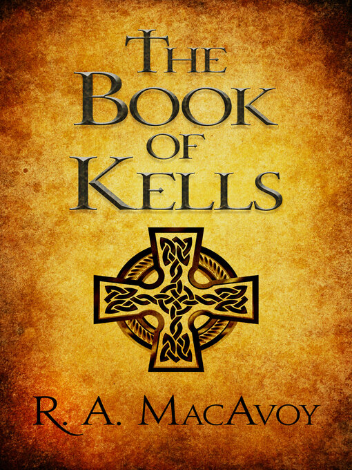 Title details for Book of Kells by R. A. MacAvoy - Available